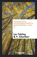 Posmertnyia khudozhestvennyia proizvedeniia. Tom III di Lev Tolstoy, V. Chertkov edito da Trieste Publishing