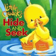 Little Quack's Hide and Seek di Lauren Thompson edito da SIMON & SCHUSTER BOOKS YOU