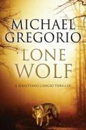 Lone Wolf di Michael Gregorio edito da Severn House Publishers Ltd