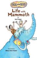 Life With Mammoth di Ian Fraser edito da Amazon Publishing