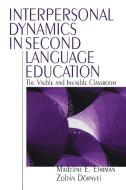 Interpersonal Dynamics in Second Language Education di Madeline E. Ehrman edito da SAGE Publications, Inc