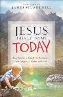 Jesus Talked to Me Today edito da BETHANY HOUSE PUBL