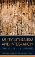 Multiculturalism and Integration edito da University of Ottawa Press