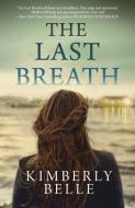The Last Breath di Kimberly Belle edito da MIRA