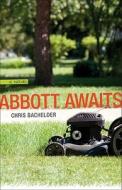 Abbott Awaits di Chris Bachelder edito da LSU Press