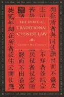The Spirit of Traditional Chinese Law di Geoffrey MacCormack edito da University of Georgia Press