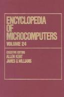 Encyclopedia of Microcomputers di Allen Kent edito da CRC Press