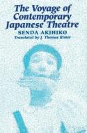 Voyage Of Contemporary Japanese Theatre di Senda Akihiko edito da University of Hawai'i Press