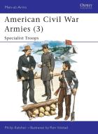 American Civil War Armies di Philip Katcher edito da Bloomsbury Publishing PLC