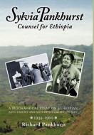 Sylvia Pankhurst: Counsel for Ethiopia di Richard Pankhurst edito da TSEHAI PUBL