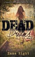 Dead Dreams: A Young Adult Psychological Thriller di Emma Right edito da Emma Right
