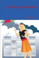 A Stroll In The Rain: A Message Of Hope And Love di Kanu Okezie edito da Graceland Book Publishers