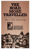 The Road More Travelled: Tales of those seeking refuge di Brian Bilston, Beverley Butcher, Brett N. Wilson edito da LIGHTNING SOURCE INC