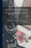 Americancinematographer13-1933-04 edito da LIGHTNING SOURCE INC