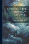 Instructions for Voluntary Observers di Thomas Russell edito da LEGARE STREET PR