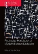 Routledge Handbook Of Modern Korean Literature edito da Taylor & Francis Ltd