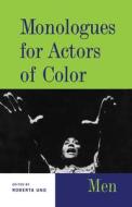 Monologues For Actors Of Color edito da Taylor & Francis Ltd