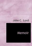 Memoir di John C Lord edito da Bibliolife