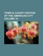 Town & County Edition of the American City Volume 19 di Books Group edito da Rarebooksclub.com