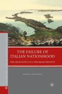 Graziano, M: Failure of Italian Nationhood di Manlio Graziano edito da Palgrave Macmillan