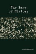 The Laws Of History di Graeme Snooks edito da Taylor & Francis Ltd