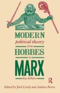 Modern Political Theory From Hobbes To Marx edito da Taylor & Francis Ltd