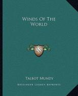 Winds of the World di Talbot Mundy edito da Kessinger Publishing