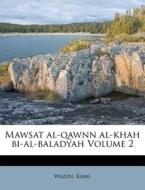 Mawsat Al-qawnn Al-khah Bi-al-baladyah V di Wazzn Kaml edito da Nabu Press