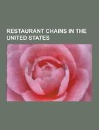 Restaurant Chains In The United States di Source Wikipedia edito da University-press.org