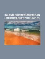 Inland Printer-American Lithographer Volume 55 di Books Group edito da Rarebooksclub.com