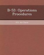 B-52: Operations Procedures di Won Kim edito da Bibliogov