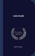 Lalla Rookh di Thomas Moore edito da Sagwan Press