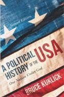 A Political History of the USA di Bruce Kuklick edito da Macmillan Education UK