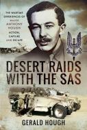 DESERT RAIDS WITH THE SAS di MAJOR TONY HOUGH edito da PEN & SWORD BOOKS
