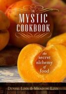 The Mystic Cookbook di Denise Linn, Meadow Linn edito da Hay House Inc
