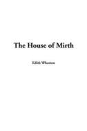 The House of Mirth di Edith Wharton edito da IndyPublish.com