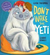 Don't Wake the Yeti! di Claire Freedman edito da Scholastic