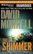 The Shimmer di David Morrell edito da Brilliance Audio
