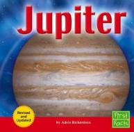 Jupiter di Adele Richardson edito da First Facts Books