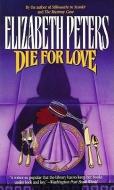 Die for Love di Elizabeth Peters edito da Blackstone Audiobooks