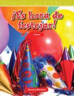 Es Hora de Festejar! (Party Time) (Spanish Version) (Nivel 1 (Level 1)) di Suzanne Barchers edito da TEACHER CREATED MATERIALS