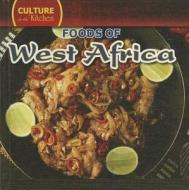 Foods of West Africa di Ethan Y. Garten edito da Gareth Stevens Publishing