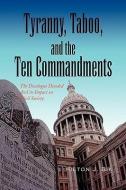 Tyranny, Taboo, and the Ten Commandments di Hilton J. Bik edito da Xlibris