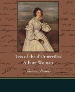 Tess of the d Urbervilles A Pure Woman di Thomas Hardy edito da Book Jungle