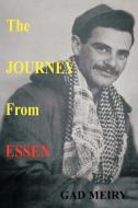 The Journey from Essen di Gad Meiry edito da AUTHORHOUSE