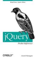 jQuery Pocket Reference di David Flanagan edito da O′Reilly