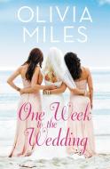One Week to the Wedding di Olivia Miles edito da Little, Brown & Company
