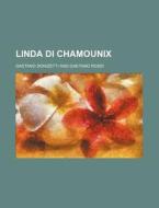 Linda Di Chamounix di Gaetano Donizetti edito da General Books Llc