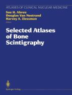 Selected Atlases of Bone Scintigraphy edito da Springer New York
