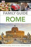 Eyewitness Travel Family Guide Rome di Dk Travel edito da DK Eyewitness Travel